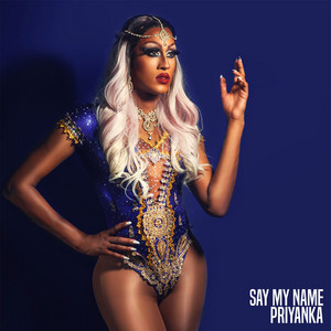 Say My Name by Priyanka