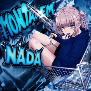 MONTAGEM NADA by ZHENLOE