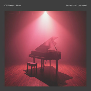 Children / Blue - Piano Version / Medley by Maurizio Lucchetti