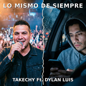 Lo Mismo de Siempre by Dylan Luis, Takechy