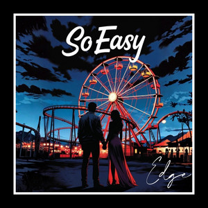 So Easy (To Fall In Love) by EDGE