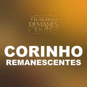 Vigilhão Remanescentes - Corinho Remanescentes