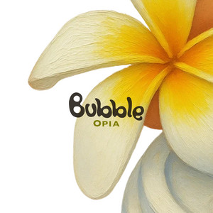 Opia by Bubble