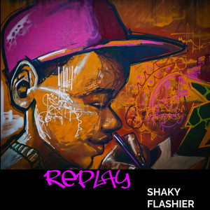 Replay by SHAKY FLASHIER
