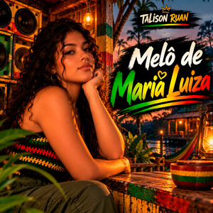 Melô de Maria Luiza by Talison Ruan