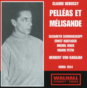 Debussy: Pelléas et Mélisande (Pelléas and Mélisande), L. 88 [Live]