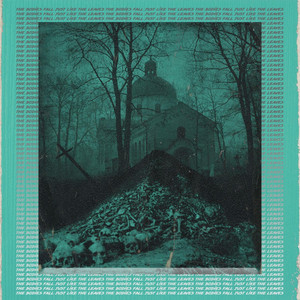 The Bodies Fall Just Like the Leaves by Ramirez