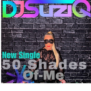 50 Shades Of Me - Radio Edit by Dj SuziQ