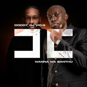 Wanna Wa Banthu by DODDY, Dj VIo-G