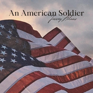 An American Soldier by Jessey Adams