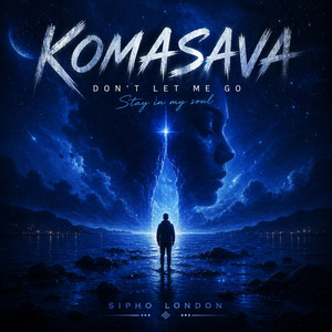 Komasava (Don't let me go) by Sipho London