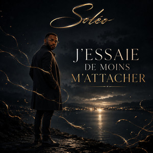 J'essaie de moins m'attacher by Soléo