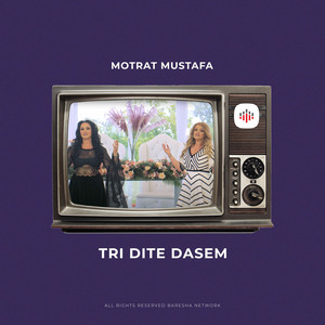 Motrat Mustafa - Tri dite dasem