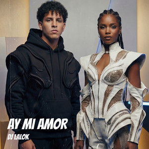 Ay MI Amor by Dj Lalok