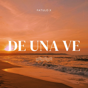 de una ve by fatulo X
