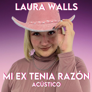 LAURA WALLS - Mi ex tenía Razón - Acústico