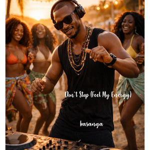 Don't Stop (Feel My Energy) [Amapiano] by Kasanga