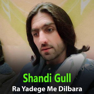 Shandi Gull - Ra Yadege Me Dilbara