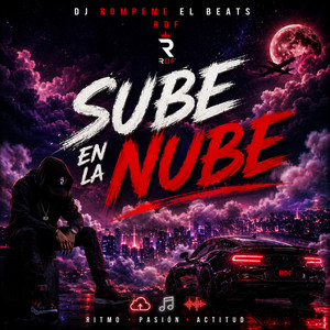 Sube en la nube by Dj Rompeme el Beats RDF