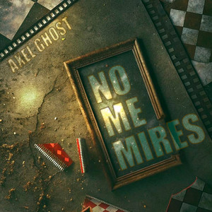 No Me Mires by Axel Ghost