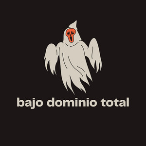 BAJO EL DOMINIO TOTAL by DROX