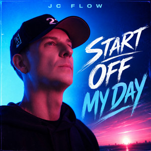 Start off My Day by JC Flow