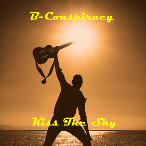 Kiss The Sky by B-Conspiracy