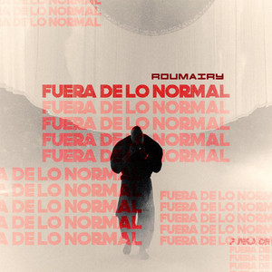 Fuera de lo Normal by Roumairy