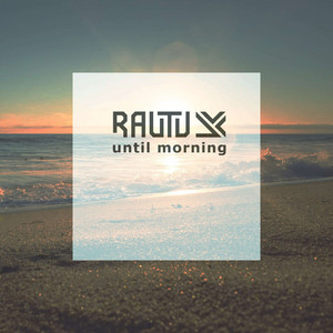 until morning by Rautu