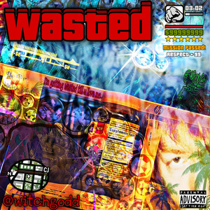 WASTED by WITCHGOD