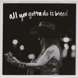 All You Gotta Do Is Bleed by Kat Hasty
