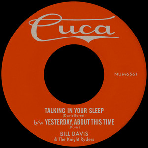 Bill Davis & The Knight Ryders — Talking In Your Sleep b/w Yesterday, About This Time (2026)