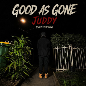 Good As Gone - Solo Version by JUDDY