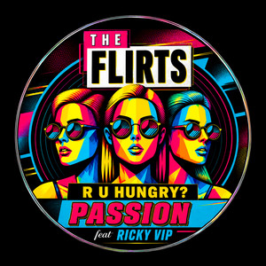 Passion - 12 Inch Remix - song and lyrics by The Flirts | Spotify