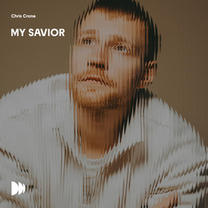 My Savior by Chris Crone