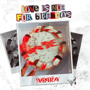Love Is Not for Birthdays
