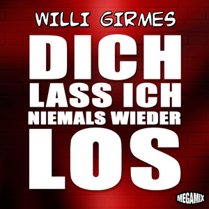 Dich lass ich niemals wieder los