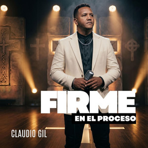 Firme en el proceso by Claudio Gil