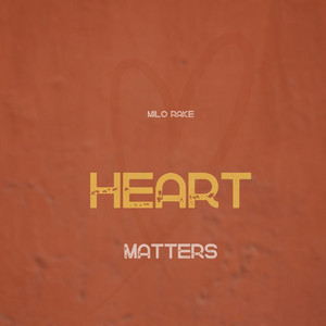 Heart Matters by Milo Rake