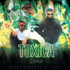 Toxica - remix by Taoj, Ricky General