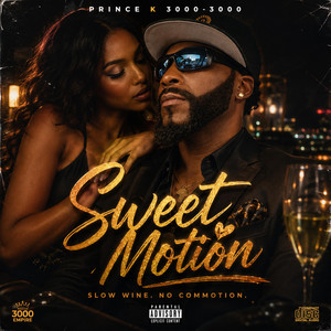 Sweet motion by Prince K