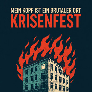 Krisenfest by Mein Kopf ist ein brutaler Ort