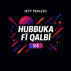 Hubbuka Fi Qalbi, Vol.3 by Ikyy Pahlevii