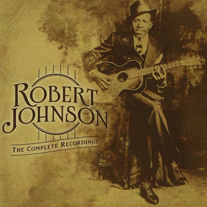 The Complete Collection 1937 - Album by Robert Johnson | Spotify