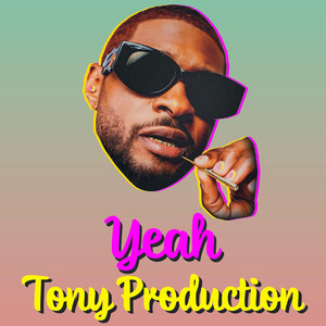 Yeah by Tony Production