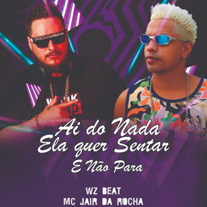 Ai do Nada Ela Quer Sentar e Não Para