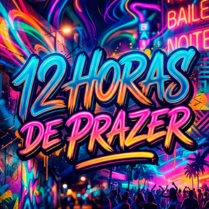 12 Horas de Prazer