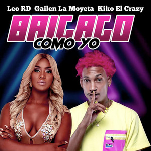 Leo RD, Gailen La Moyeta & Kiko El Crazy - Bailalo Como Yo