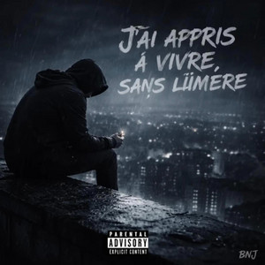 J’ai appris à vivre sans lumière by BNJ-31