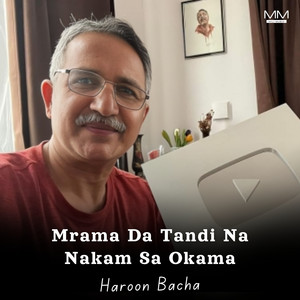 Haroon Bacha - Mrama Da Tandi Na Nakam Sa Okama